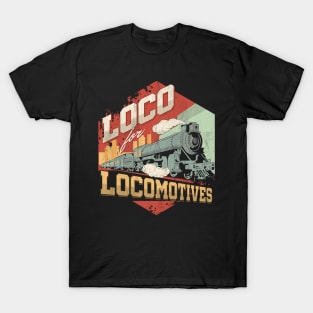 loco for locomotives T-Shirt